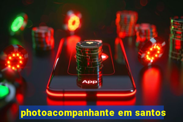 photoacompanhante em santos